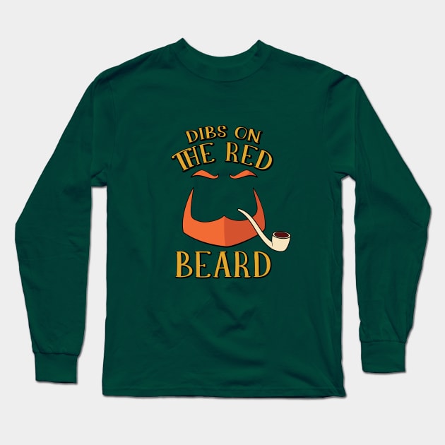 Dibs on the Red Beard St. Patricks Day Leprechaun Long Sleeve T-Shirt by Huhnerdieb Apparel